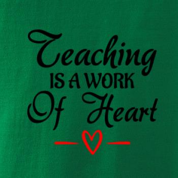 Teaching is a work of heart
