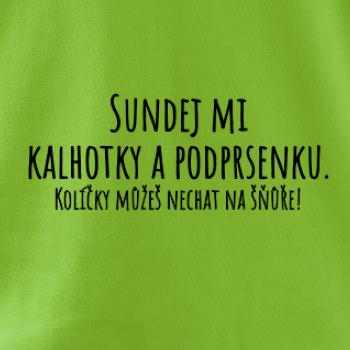 Sundej mi kalhotky a podprsenku