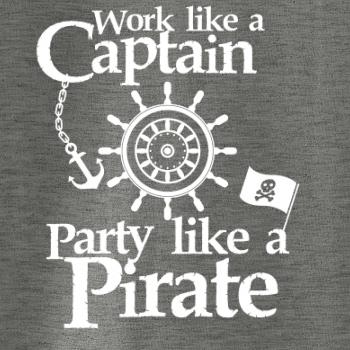 Work Like A Captain Party Like A Pirate