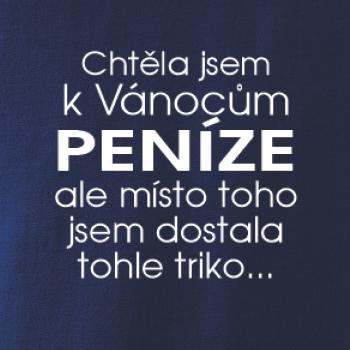 Chtěla jsem k Vánocům peníze