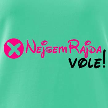 Nejsem Rajda! Vole! Nejsem Rajda! Vole!