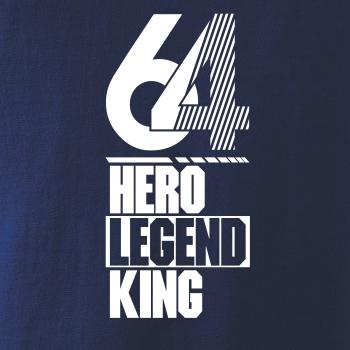 Hero, Legend, King x Queen 1964