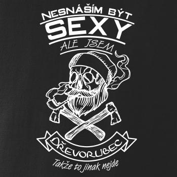 Nesnáším být sexy - dřevorubec Nesnáším být sexy - dřevorubec