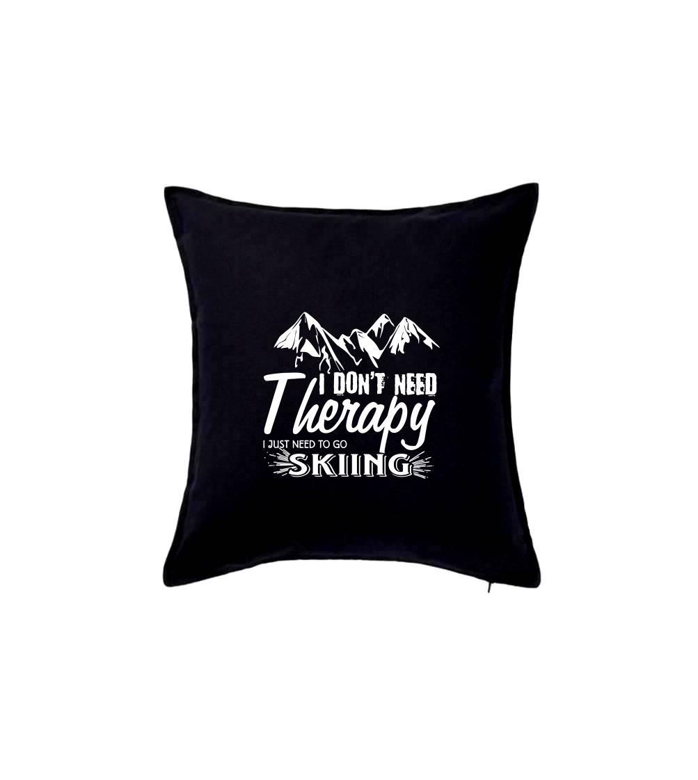 I dont need therapy - Skiing - Polštář 50x50