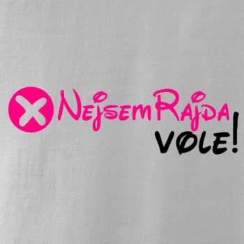 Nejsem Rajda! Vole! Nejsem Rajda! Vole!