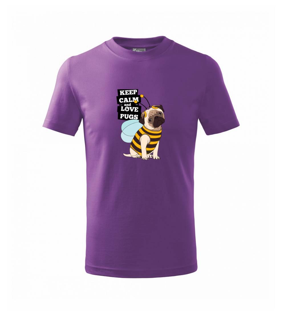 Keep calm and love pugs - Triko dětské basic
