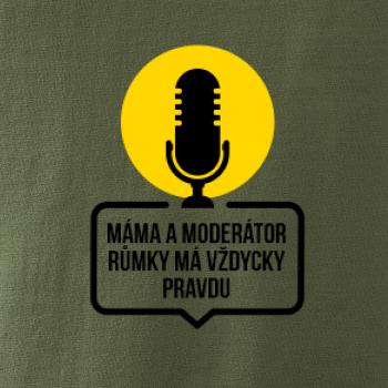 Máma a moderátor růmky má vždycky pravdu