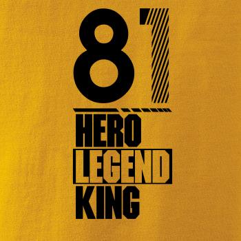 Hero, Legend, King x Queen 1981