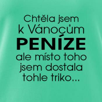 Chtěla jsem k Vánocům peníze