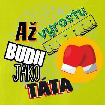 Až vyrostu budu jako táta - Boxerské rukavice