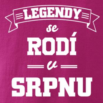 Legendy se rodí v srpnu