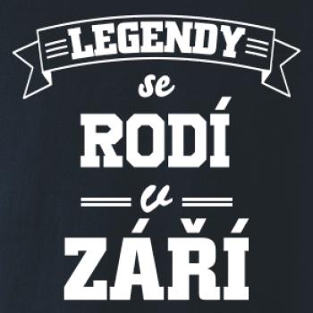 Legendy se rodí v září
