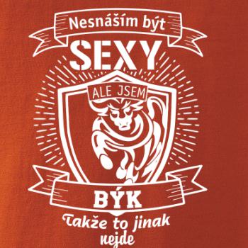 Nesnáším být sexy - Býk