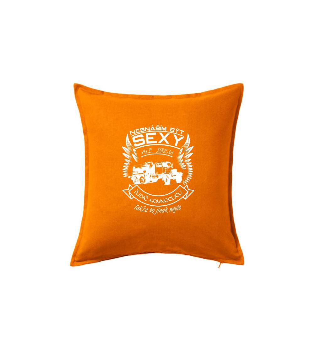 Nesnáším být sexy - řidič hovnocucu - Polštář 50x50
