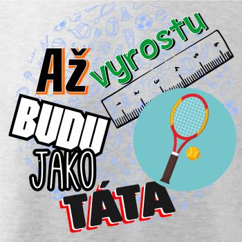 Až vyrostu budu jako táta - Tenis raketa