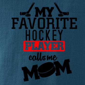 My favorite hockey player calls me DAD / MOM