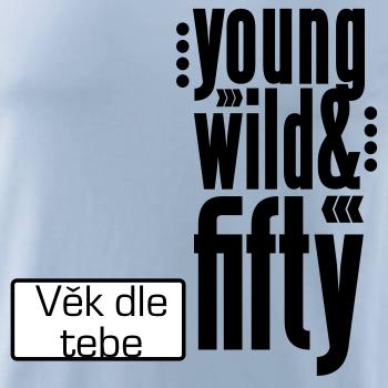 Young Wild & (tvůj věk)