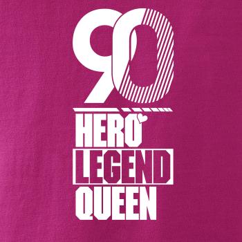 Hero, Legend, King x Queen 1990