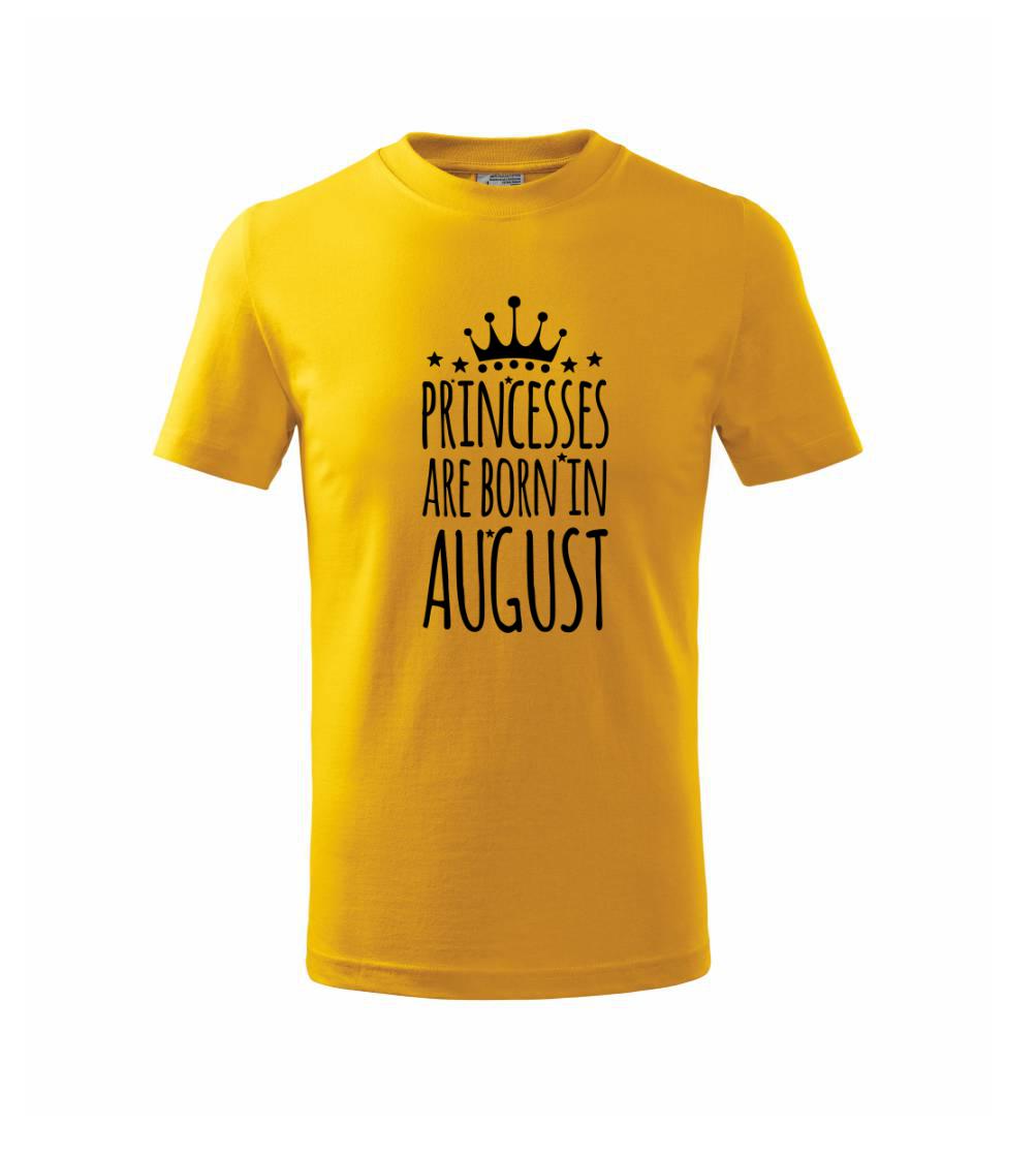 Princesses are born in August - Triko dětské basic