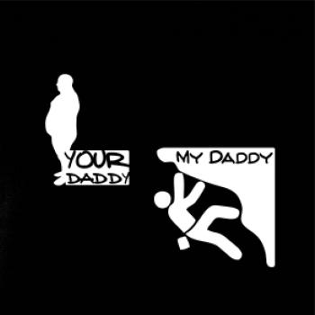 My daddy your daddy  horolezec