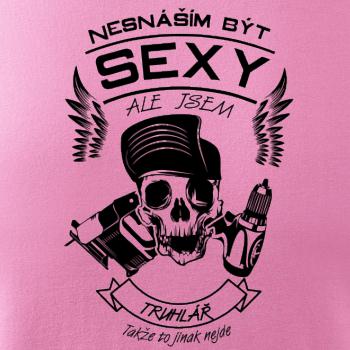 Nesnáším být sexy - truhlář