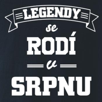 Legendy se rodí v srpnu