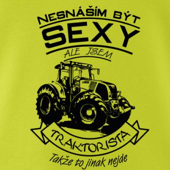 Nesnáším být sexy - Traktorista - Traktor, Traktoristka - Traktor Nesnáším být sexy - Traktorista - Traktor, Traktoristka - Traktor