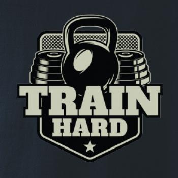 Train hard