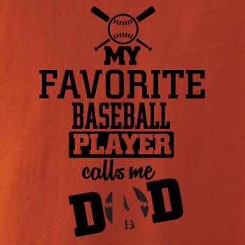 My favorite baseball player - DAD / MOM