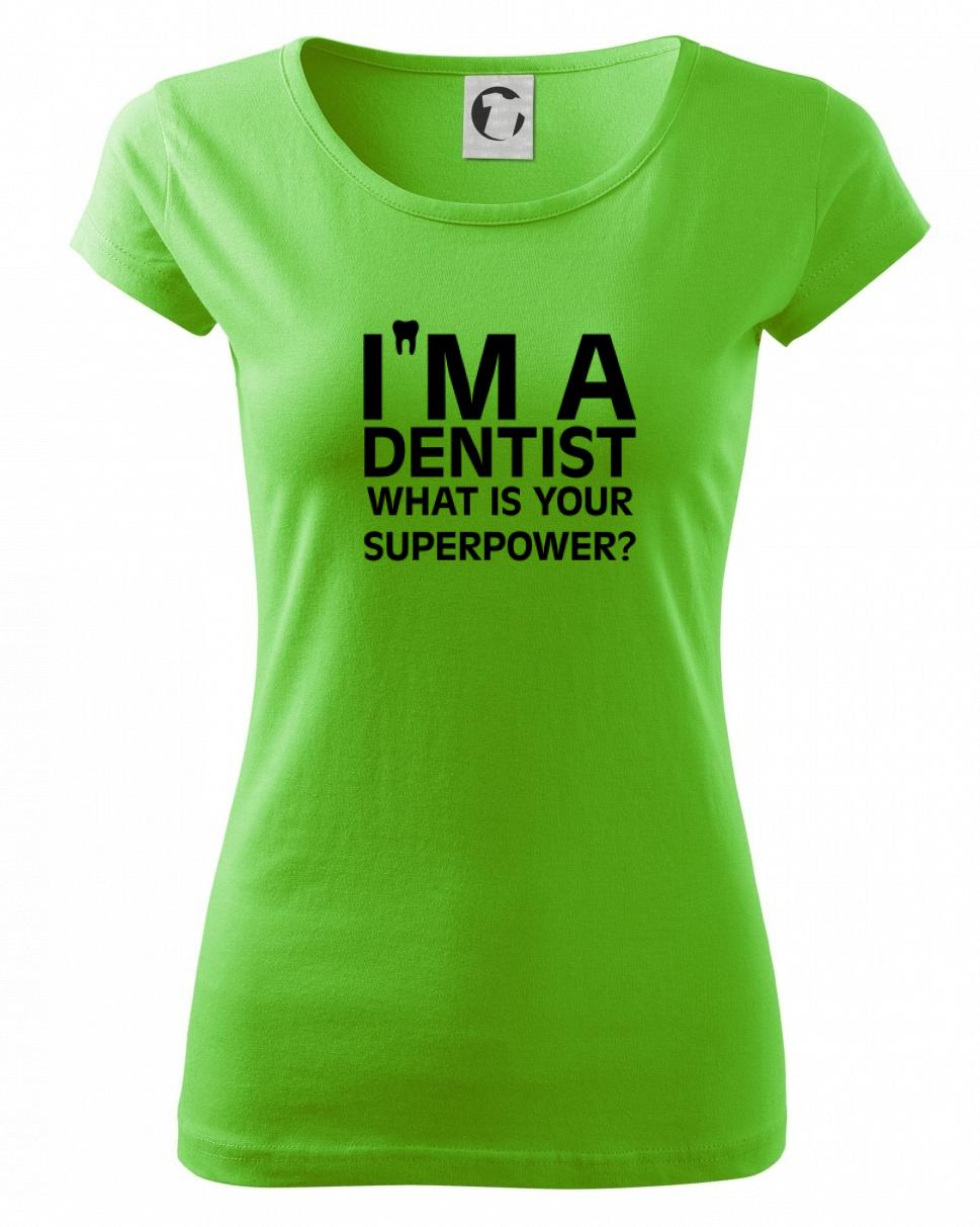 I Am A Dentist So What is Your Superpower