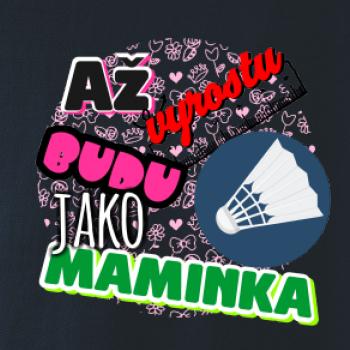 Až vyrostu budu jako maminka - líný tenis