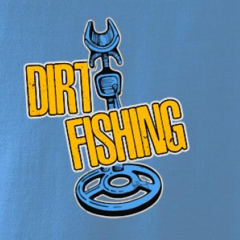 Dirt fishing