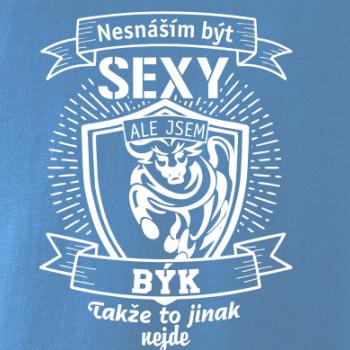 Nesnáším být sexy - Býk