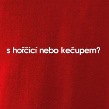 S hořčicí nebo kečupem?