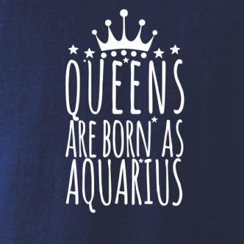 Queens are born as Aquarius - Vodnář