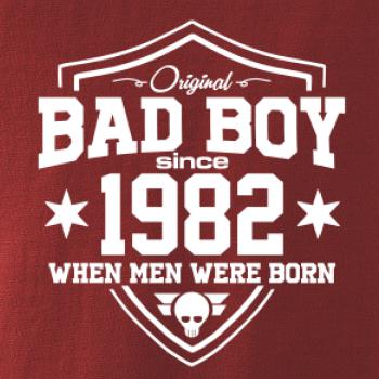 Bad boy since 1982