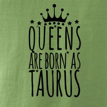 Queens are born as Taurus - Býk