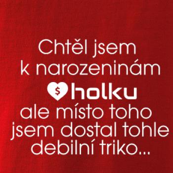 Chtěl jsem k narozeninám holku