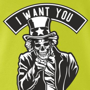 I want you