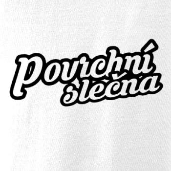 Povrchní slečna