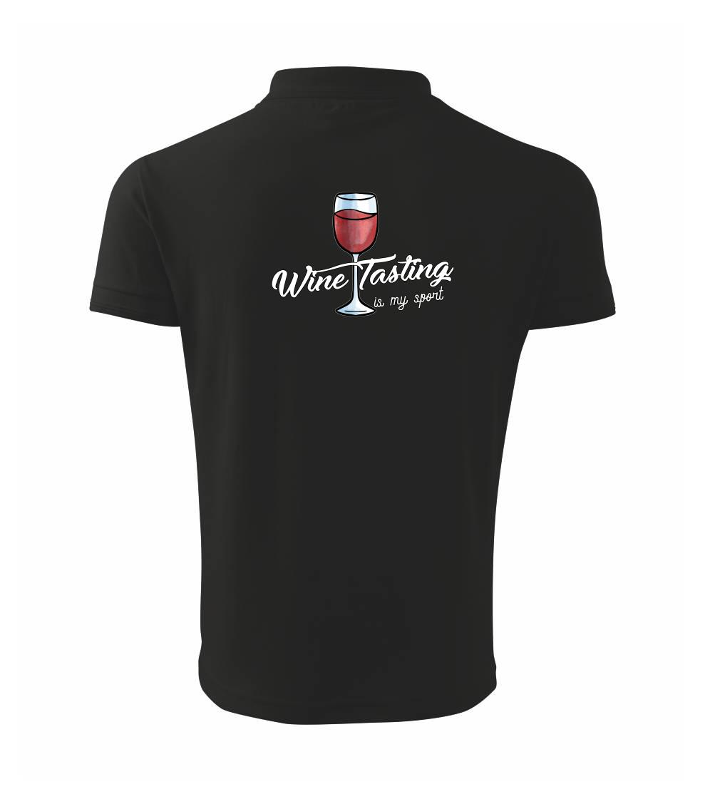 Wine tasting is my sport Wine tasting is my sport