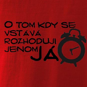 O tom kdy se vstává rozhoduji jenom já