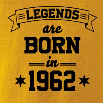 Legends are born in 1962