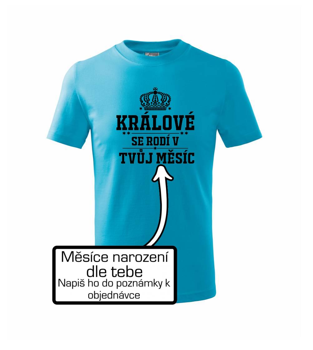 Králové se rodí - tvůj vlastní měsíc