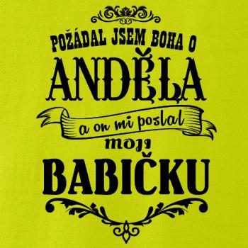 Požádal - a jsem boha o anděla a on mi poslal moji babičku