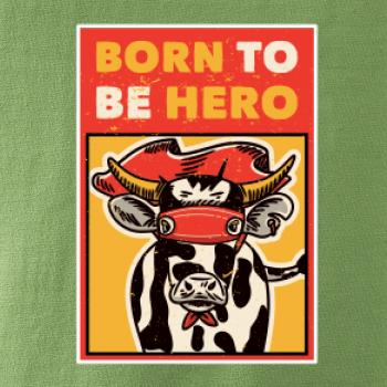 Born to be hero