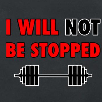 I will not be stopped
