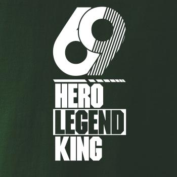 Hero, Legend, King x Queen 1969