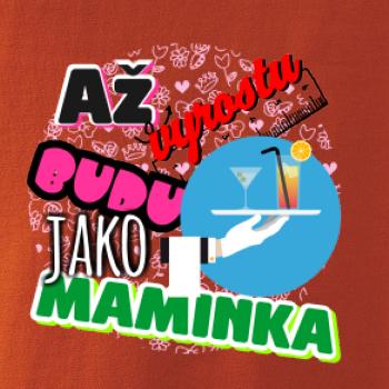 Až vyrostu budu jako maminka - servírka