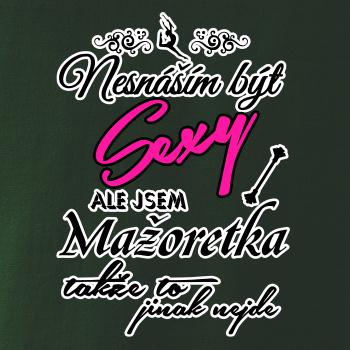 Nesnáším být sexy - Mažoretka